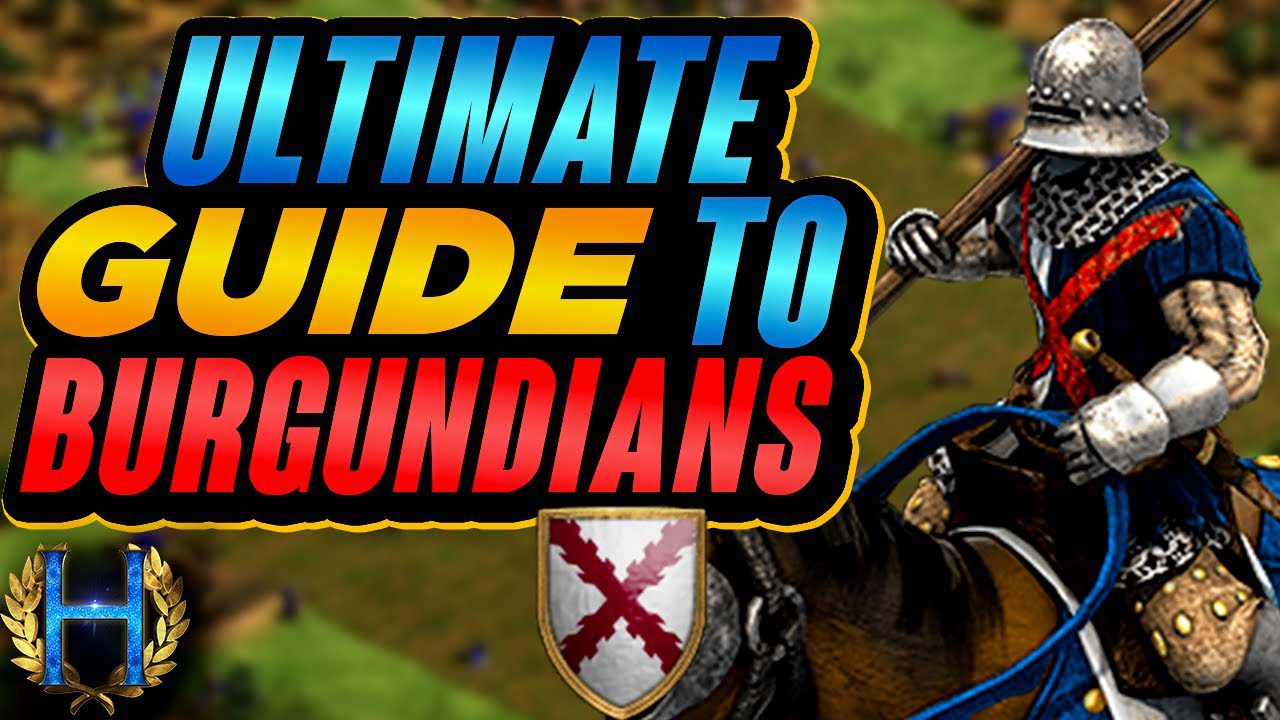 The Supreme Handbook of Burgundians in Age of Empires II