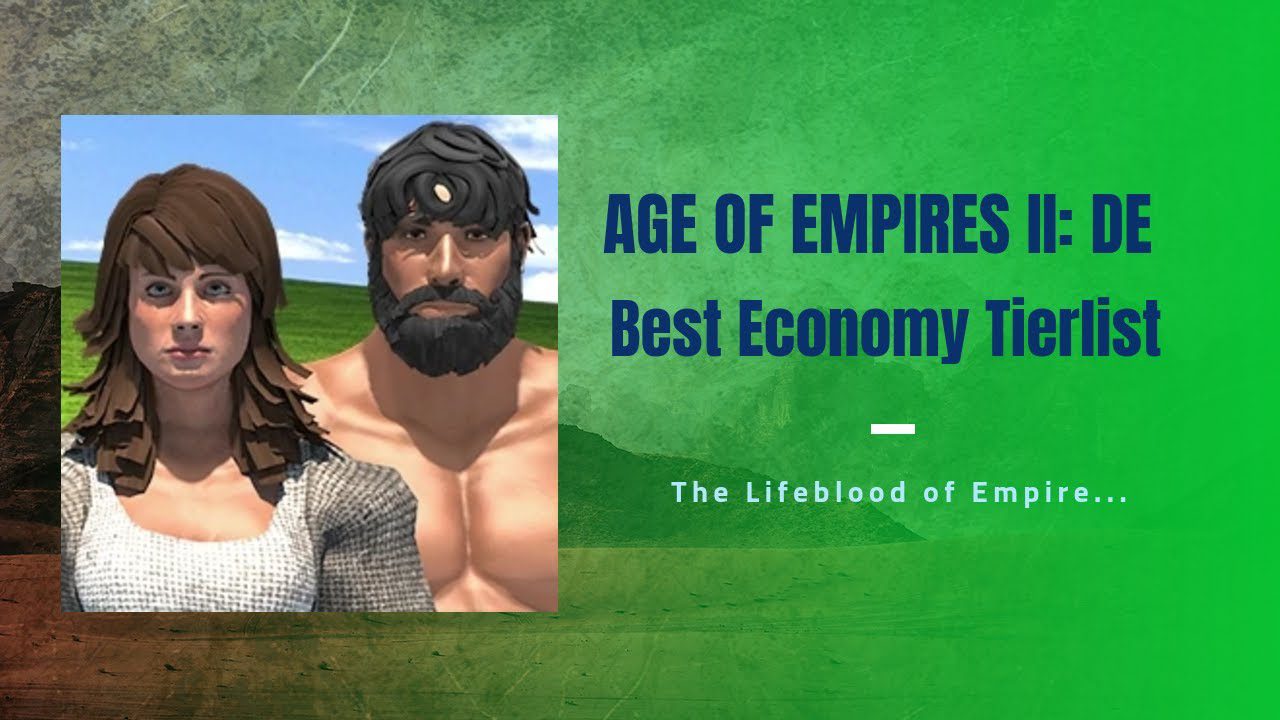 AOE2 DE Best Economy Tierlist (Jan 2022) AOE2 DE Best Economy Tierlist (Jan 2022)