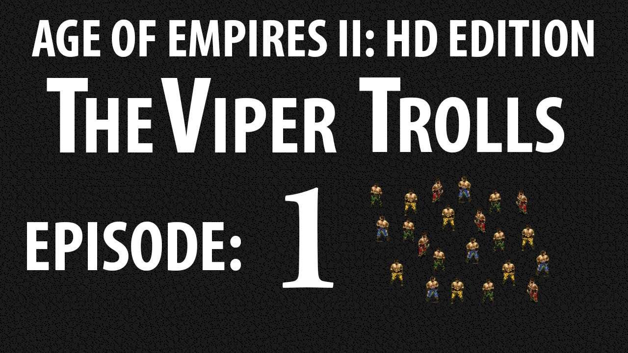 AOE2 – THEVIPER TROLLS! EPISODE 1: #CLEARLY AOE2 – THEVIPER TROLLS! EPISODE 1: #CLEARLY