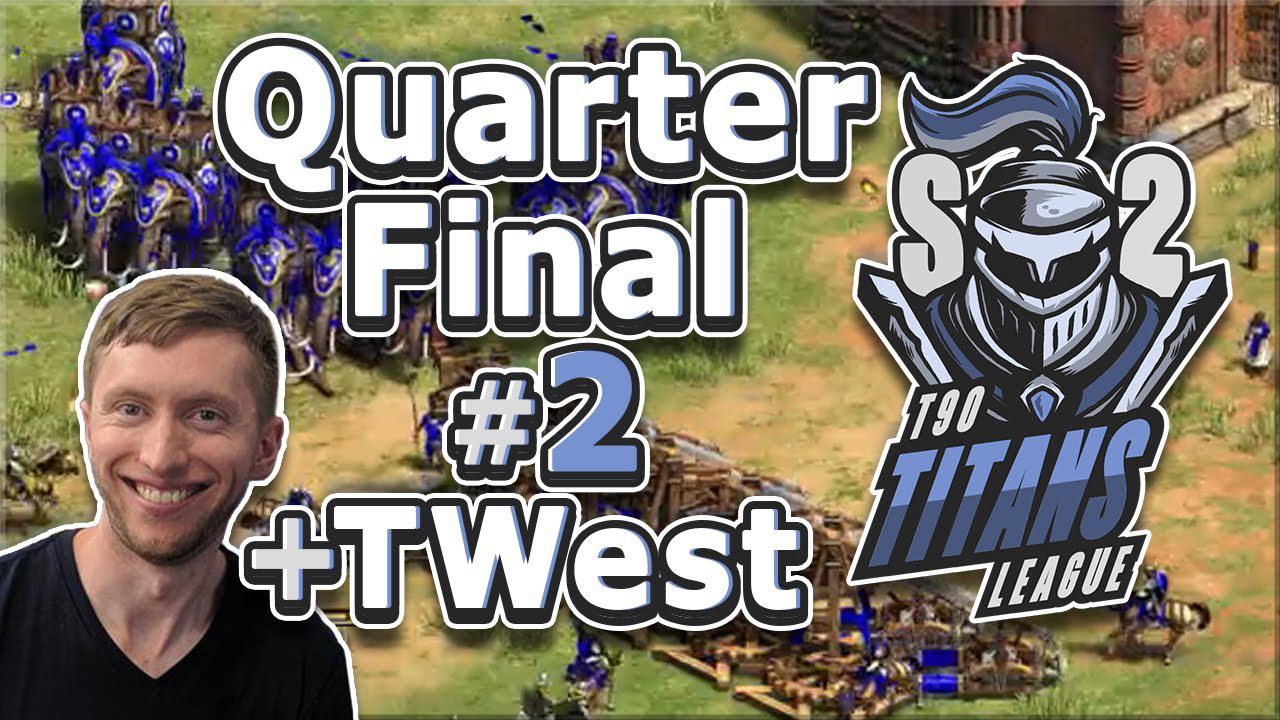 TTL Quarter Final #2 (w/ T-West)
