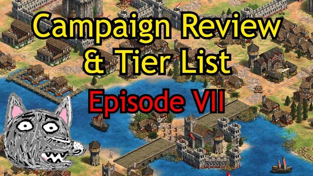AoE2: DE Campaign Review & Tier List | Episode VII AoE2: DE Campaign Review & Tier List | Episode VII
