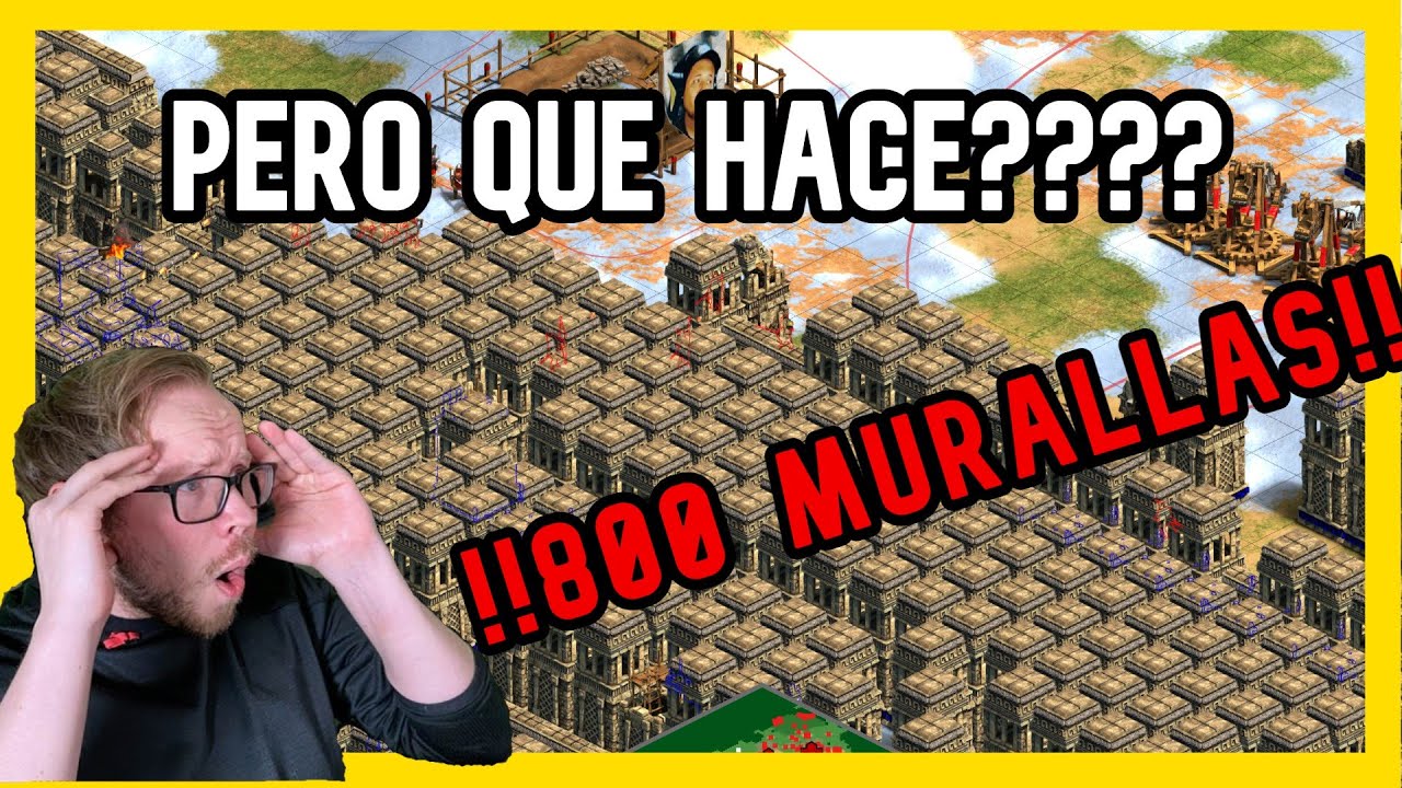 JUGADOR DE ELITE SE VUELVE LOCO !800 MURALLAS EN AGE OF EMPIRES 2