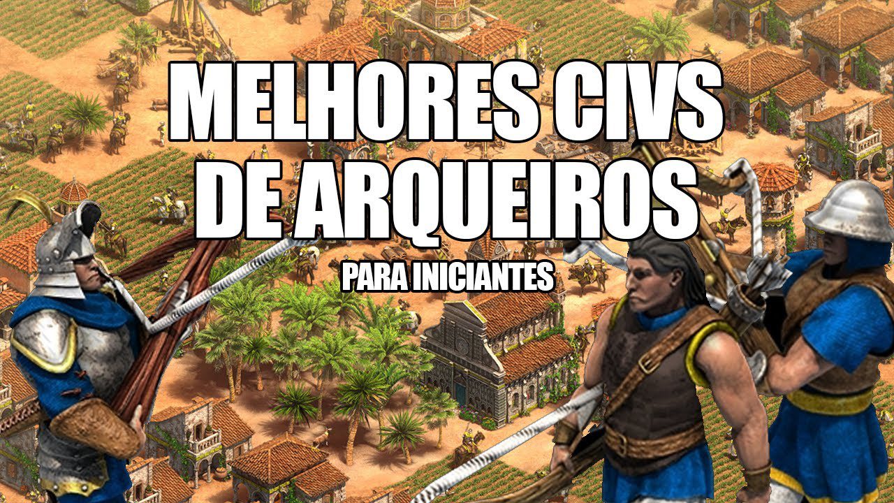 MELHORES CIVILIZAÇÕES DE ARQUEIROS P/ INICIANTES – Age of Empires 2 MELHORES CIVILIZAÇÕES DE ARQUEIROS P/ INICIANTES – Age of Empires 2