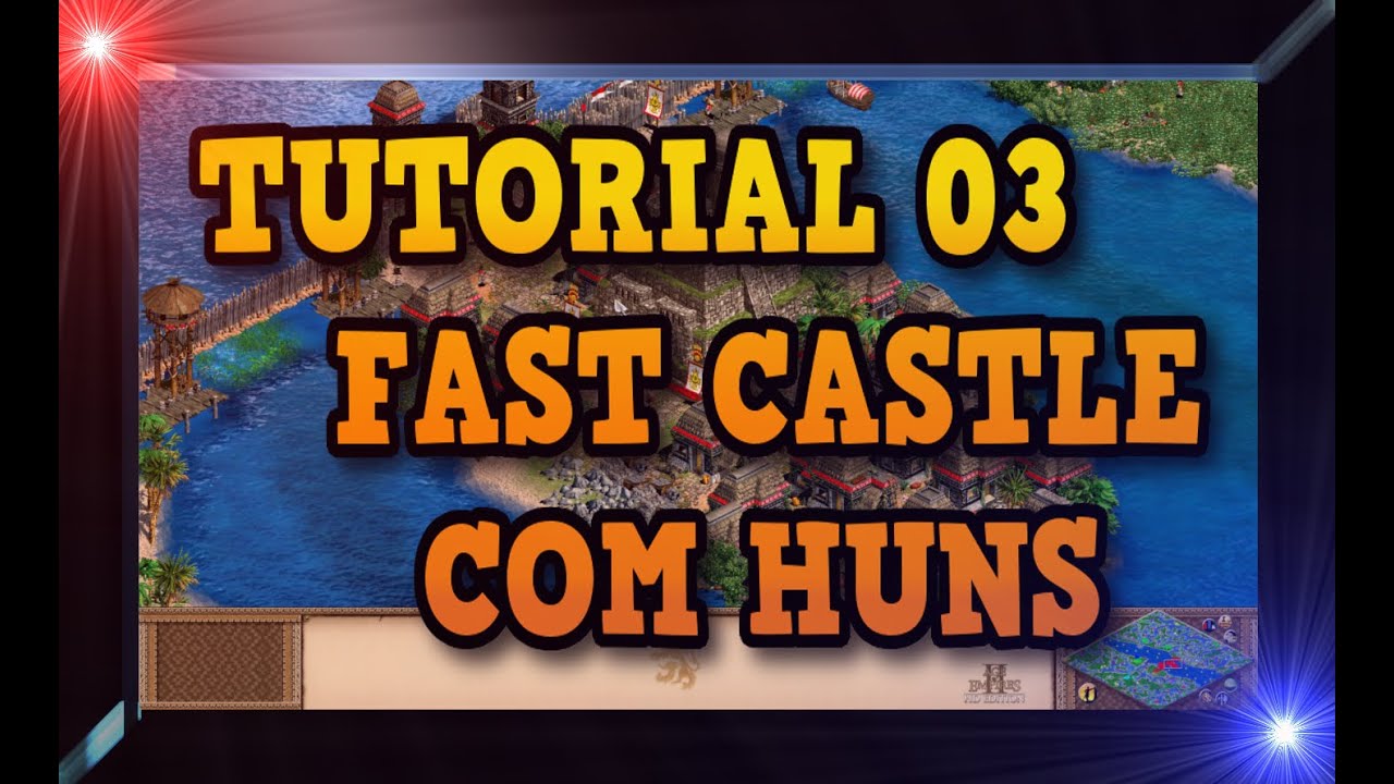 Age of Empires 2 HD Como Fazer Fast Castle com Hunos Tutorial 03