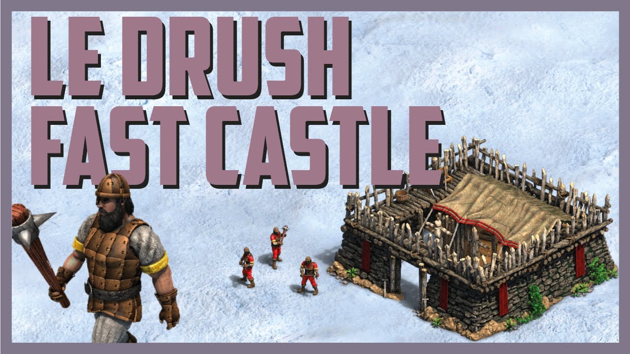 Le Drush Fast Castle | Age of Empires 2 Definitive Edition | Build Order Le Drush Fast Castle | Age of Empires 2 Definitive Edition | Build Order