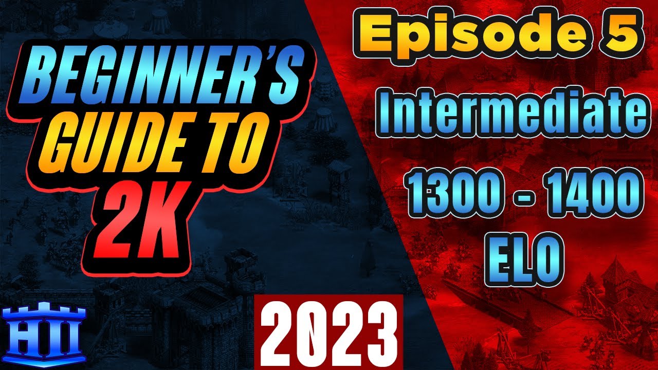 NEW 2023 Beginner To 2000 Guide | 1300 – 1400 ELO | AoE2