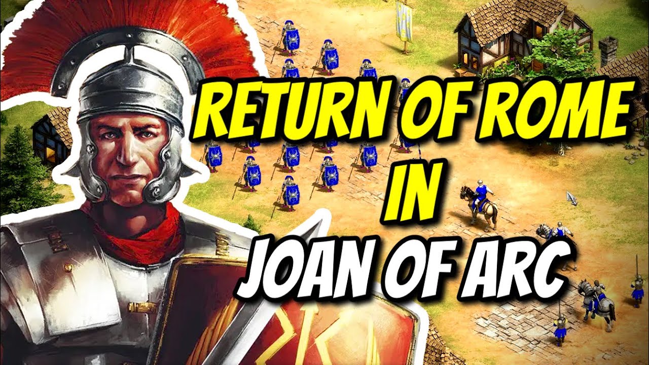 Return of Rome in Joan of Arc Campaign (Mod) | AoE II: DE