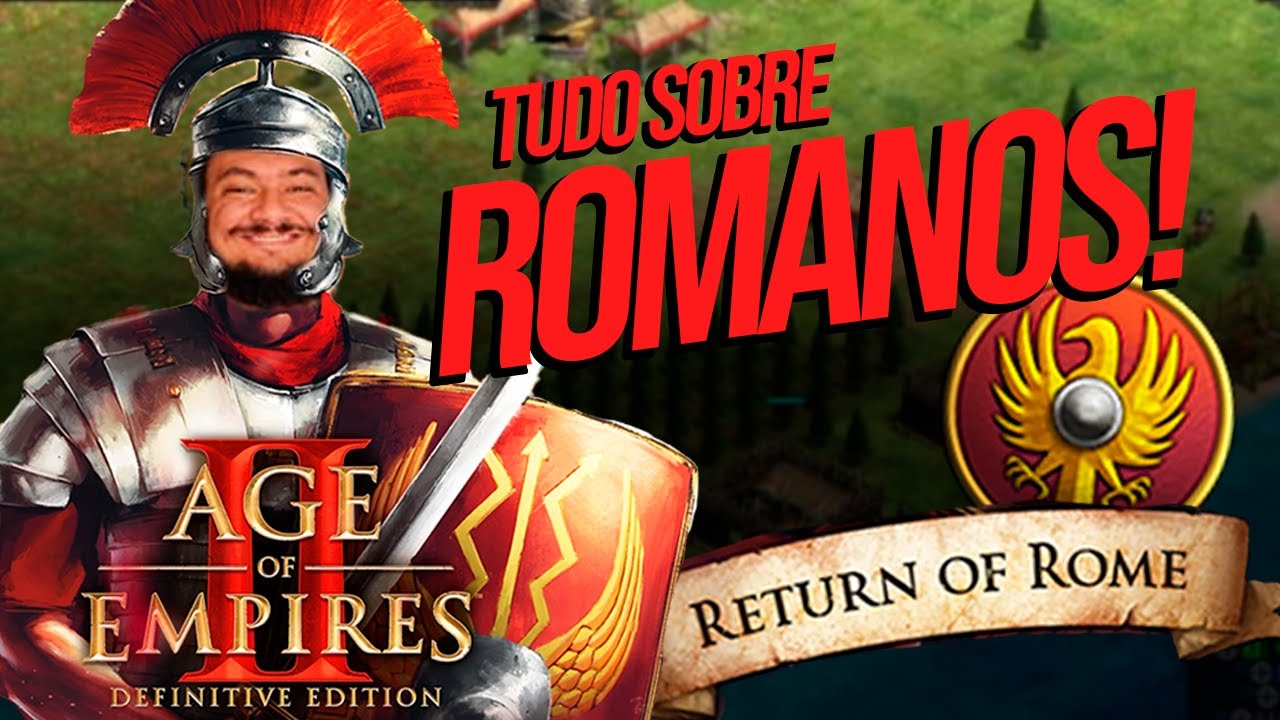 ROMANOS! A nova civilização do Age of Empires 2