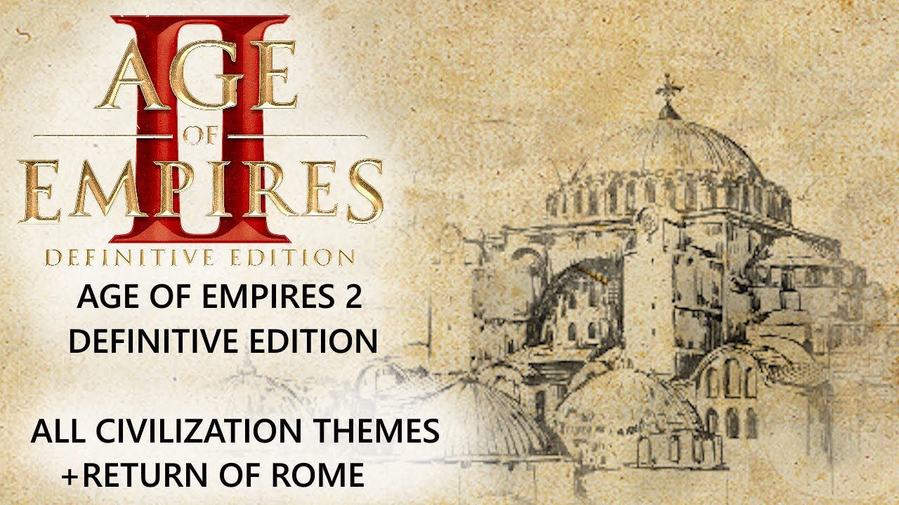 Civilization Themes – Age of Empires 2 Definitive Edition All Civilization Themes + Return of Rome Civilization Themes – Age of Empires 2 Definitive Edition All Civilization Themes + Return of Rome