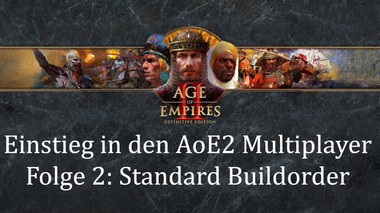 Einstieg in den Aoe2 Multiplayer | Folge 2: Standard Buildorder Einstieg in den Aoe2 Multiplayer | Folge 2: Standard Buildorder