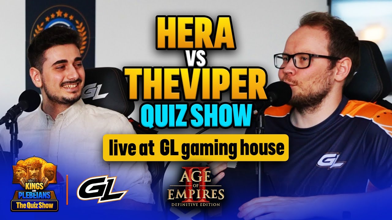 Hera vs TheViper, an AoE 2 Quiz Show | Kings & Plebeians x GL Hera vs TheViper, an AoE 2 Quiz Show | Kings & Plebeians x GL