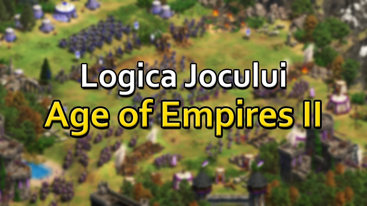 Logica Jocului Age of Empires 2