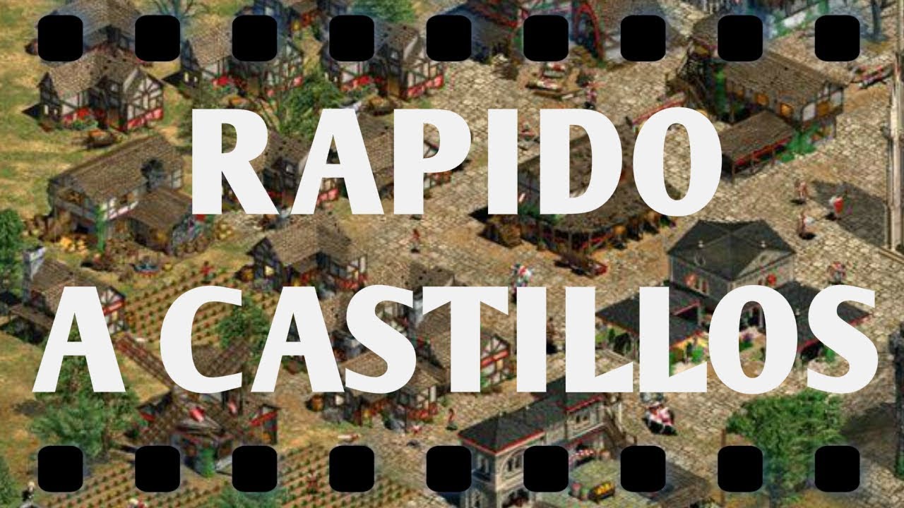 TUTORIAL PASO RAPIDO A LA EDAD DE LOS CASTILLOS AGE OF EMPIRES 2 TUTORIAL PASO RAPIDO A LA EDAD DE LOS CASTILLOS AGE OF EMPIRES 2