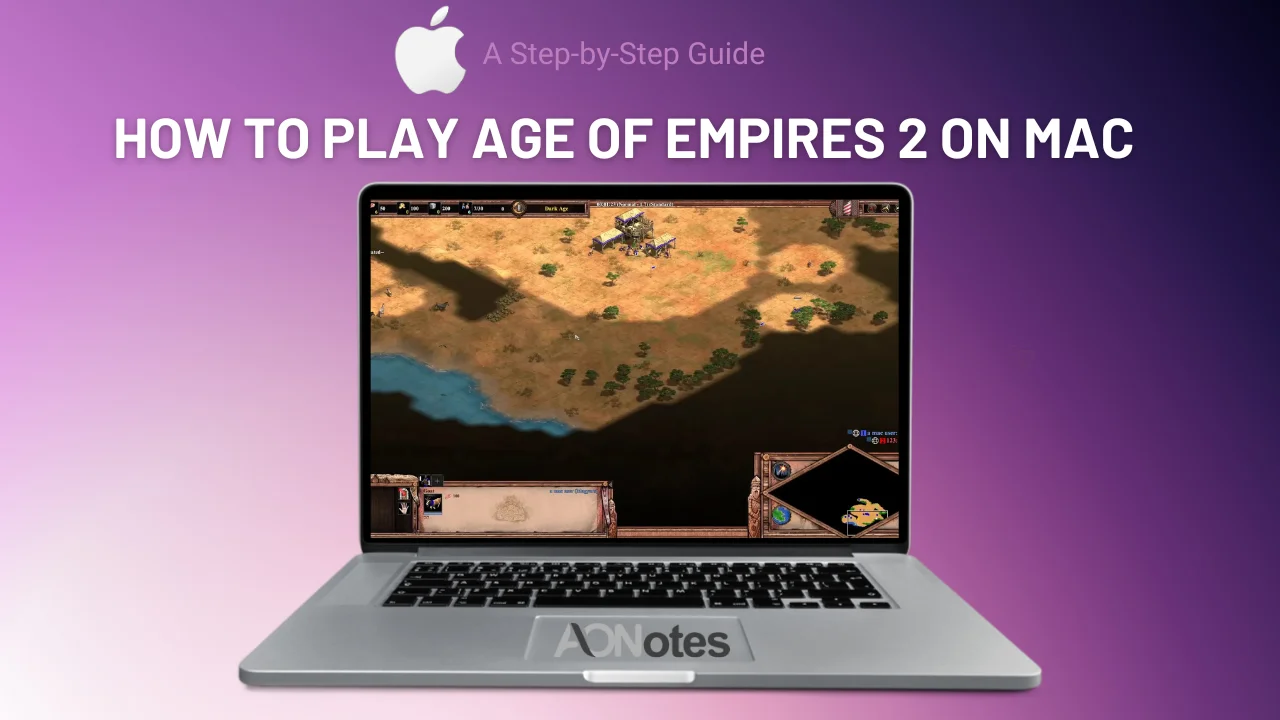 How to Play Age of Empires 2 on Mac A StepbyStep Guide